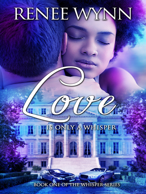 Title details for Love is Only a Whisper by Renee Wynn - Available